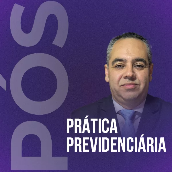 Pós-graduação em Prática Previdenciária